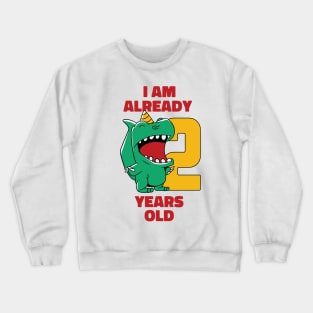 I'm Already 2 Years Old // 2nd Birthday T-Rex Dinosaur Crewneck Sweatshirt